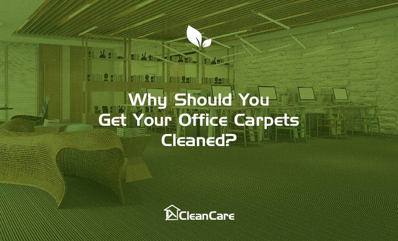 Why should you get your office carpets cleaned